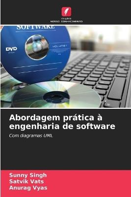 Abordagem prática à engenharia de software - Sunny Singh,Satvik Vats,Anurag Vyas - cover