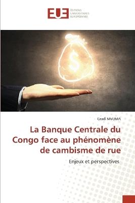 La Banque Centrale du Congo face au phénomène de cambisme de rue - Gradi Mvuma - cover