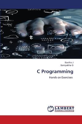 C Programming - Savitha J,Samyuktha G - cover