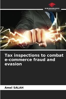 Tax inspections to combat e-commerce fraud and evasion - Amel Salah - cover