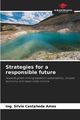 Strategies for a responsible future - Ing Silvia Castañeda Ames - cover