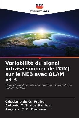 Variabilité du signal intrasaisonnier de l'OMJ sur le NEB avec OLAM v3.3 - Cristiano de O Freire,Antonio C S Dos Santos,Augusto C B Barbosa - cover