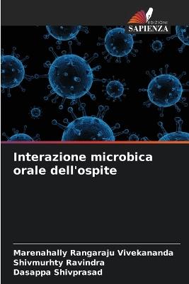 Interazione microbica orale dell'ospite - Marenahally Rangaraju Vivekananda,Shivmurhty Ravindra,Dasappa Shivprasad - cover