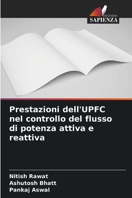 Prestazioni dell'UPFC nel controllo del flusso di potenza attiva e reattiva - Nitish Rawat,Ashutosh Bhatt,Pankaj Aswal - cover