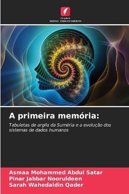 A primeira memória - Asmaa Mohammed Abdul Satar,Pinar Jabbar Nooruldeen,Sarah Wahedaldin Qader - cover