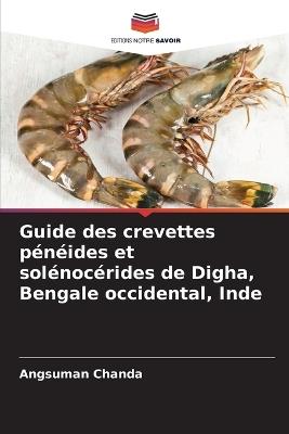 Guide des crevettes pénéides et solénocérides de Digha, Bengale occidental, Inde - Angsuman Chanda - cover