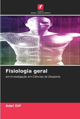 Fisiologia geral - Adel Dif - cover