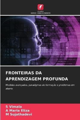 Fronteiras Da Aprendizagem Profunda - S Vimala,A Maria Eliza,M Sujathadevi - cover