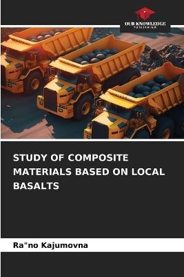 Study of Composite Materials Based on Local Basalts - Rano Kajumovna - cover