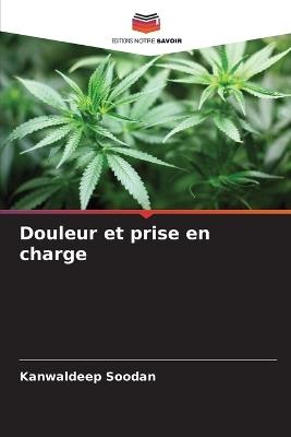 Douleur et prise en charge - Kanwaldeep Soodan - cover