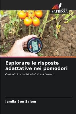 Esplorare le risposte adattative nei pomodori - Jamila Ben Salem - cover