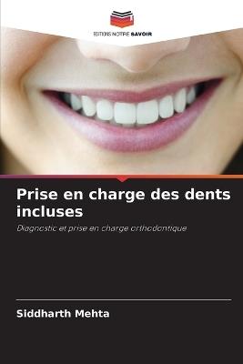 Prise en charge des dents incluses - Siddharth Mehta - cover