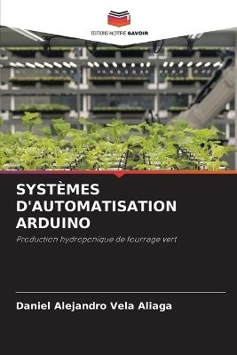 Systèmes d'Automatisation Arduino - Daniel Alejandro Vela Aliaga - cover