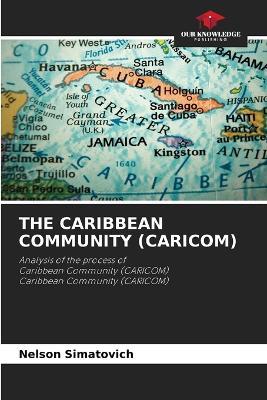 The Caribbean Community (Caricom) - Nelson Simatovich - cover