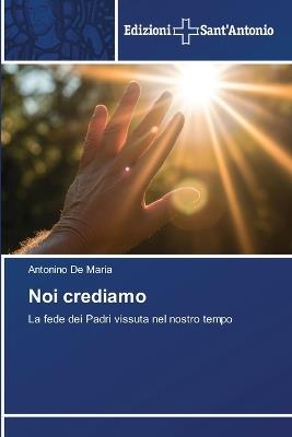 Noi crediamo - Antonino de Maria - cover
