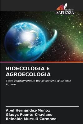 Bioecologia E Agroecologia - Abel Hernández-Muñoz,Gladys Fuente-Chaviano,Reinaldo Mursulí-Carmona - cover