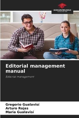 Editorial management manual - Gregorio Gualavisi,Arturo Rojas,Maria Gualavisí - cover