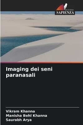 Imaging dei seni paranasali - Vikram Khanna,Manisha Behl Khanna,Saurabh Arya - cover