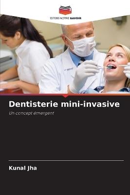 Dentisterie mini-invasive - Kunal Jha - cover
