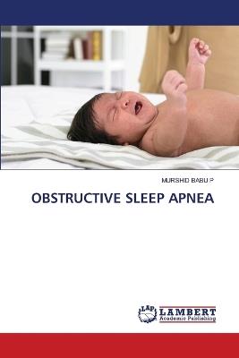 Obstructive Sleep Apnea - Murshid Babu P - cover