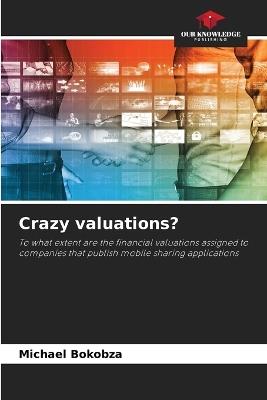 Crazy valuations? - Michael Bokobza - cover