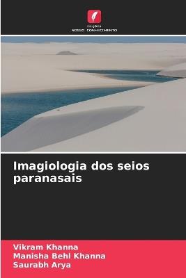 Imagiologia dos seios paranasais - Vikram Khanna,Manisha Behl Khanna,Saurabh Arya - cover