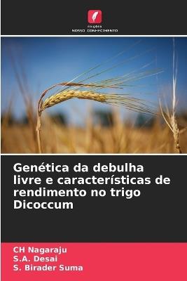 Genética da debulha livre e características de rendimento no trigo Dicoccum - Ch Nagaraju,S A Desai,S Birader Suma - cover