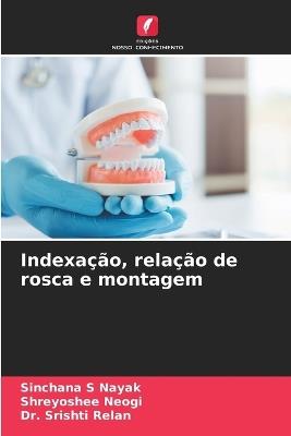 Indexação, relação de rosca e montagem - Sinchana S Nayak,Shreyoshee Neogi,Srishti Relan - cover