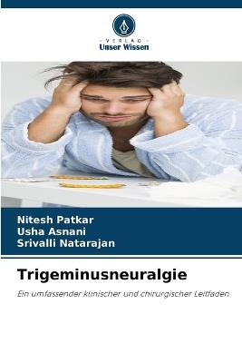 Trigeminusneuralgie - Nitesh Patkar,Usha Asnani,Srivalli Natarajan - cover