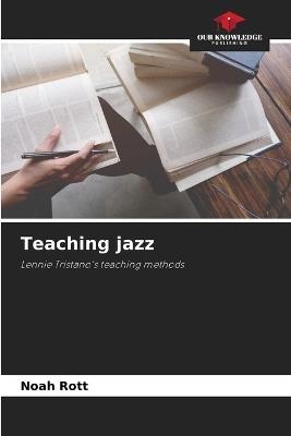 Teaching jazz - Noah Rott - cover