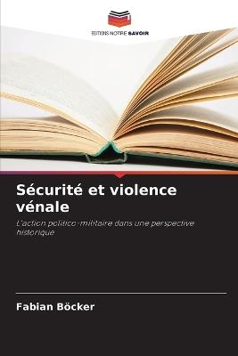 Sécurité et violence vénale - Fabian Böcker - cover