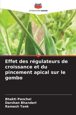Effet des régulateurs de croissance et du pincement apical sur le gombo - Bhakti Panchal,Darshan Bhanderi,Ramesh Tank - cover