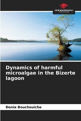 Dynamics of harmful microalgae in the Bizerte lagoon - Donia Bouchouicha - cover
