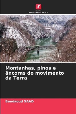 Montanhas, pinos e âncoras do movimento da Terra - Bendaoud Saad - cover