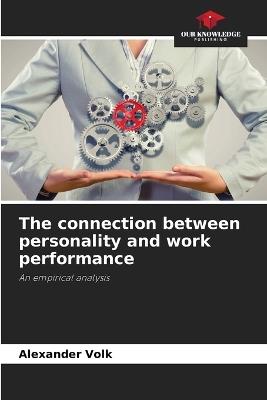 The connection between personality and work performance - Alexander Volk - cover