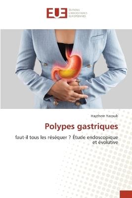 Polypes gastriques - Haythem Yacoub - cover