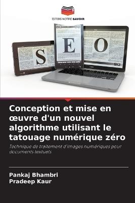 Conception et mise en oeuvre d'un nouvel algorithme utilisant le tatouage numérique zéro - Pankaj Bhambri,Pradeep Kaur - cover