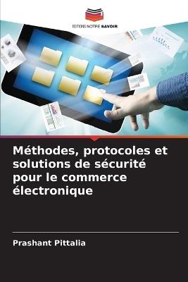 Méthodes, protocoles et solutions de sécurité pour le commerce électronique - Prashant Pittalia - cover