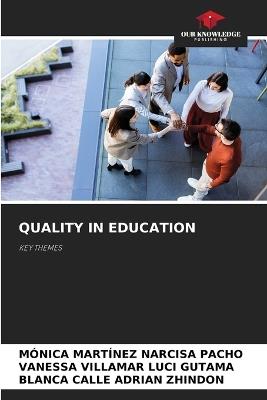 Quality in Education - Mónica Martínez Narcisa Pacho,Vanessa Villamar Luci Gutama,Blanca Calle Adrian Zhindon - cover