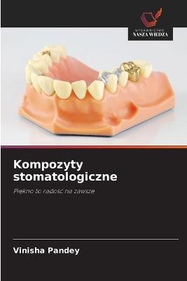 Kompozyty stomatologiczne - Vinisha Pandey - cover