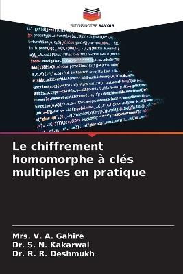 Le chiffrement homomorphe à clés multiples en pratique - V A Gahire,S N Kakarwal,R R Deshmukh - cover