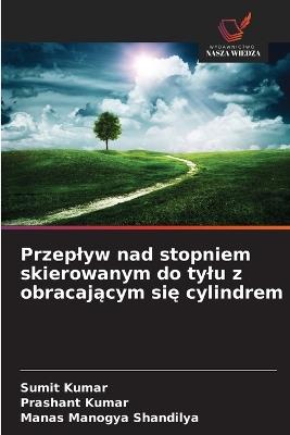 Przeplyw nad stopniem skierowanym do tylu z obracającym się cylindrem - Sumit Kumar,Prashant Kumar,Manas Manogya Shandilya - cover