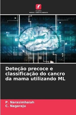 Deteção precoce e classificação do cancro da mama utilizando ML - P Narasimhaiah,C Nagaraju - cover