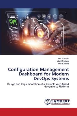 Configuration Management Dashboard for Modern DevOps Systems - Kirti Wanjale,Viraj Chatane,Om Karkele - cover