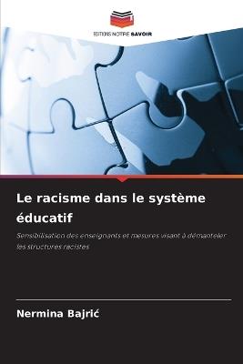 Le racisme dans le système éducatif - Nermina Bajric - cover