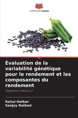 Évaluation de la variabilité génétique pour le rendement et les composantes du rendement - Rahul Hatkar,Sanjay Rathod - cover