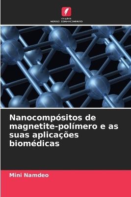 Nanocompósitos de magnetite-polímero e as suas aplicações biomédicas - Mini Namdeo - cover