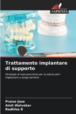 Trattamento implantare di supporto - Praise Jose,Amit Walvekar,Radhika B - cover