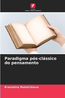 Paradigma pós-clássico do pensamento - Krasimira Mutafchieva - cover