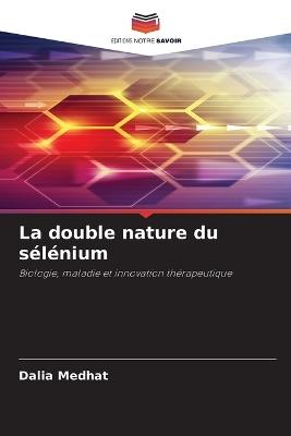 La double nature du sélénium - Dalia Medhat - cover